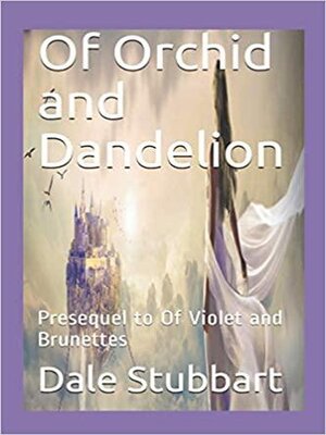 cover image of Of Orchid and Dandelion